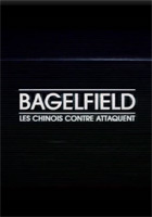 Affiche BagelField - Les Chinois contre-attaquent
