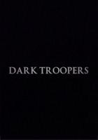Affiche Dark Troopers Fan Film