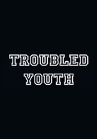 Affiche Troubled Youth